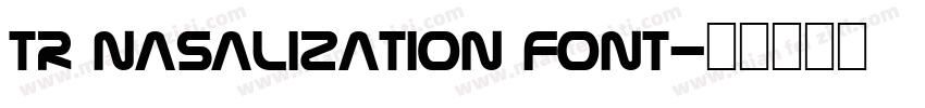 TR Nasalization Font字体转换